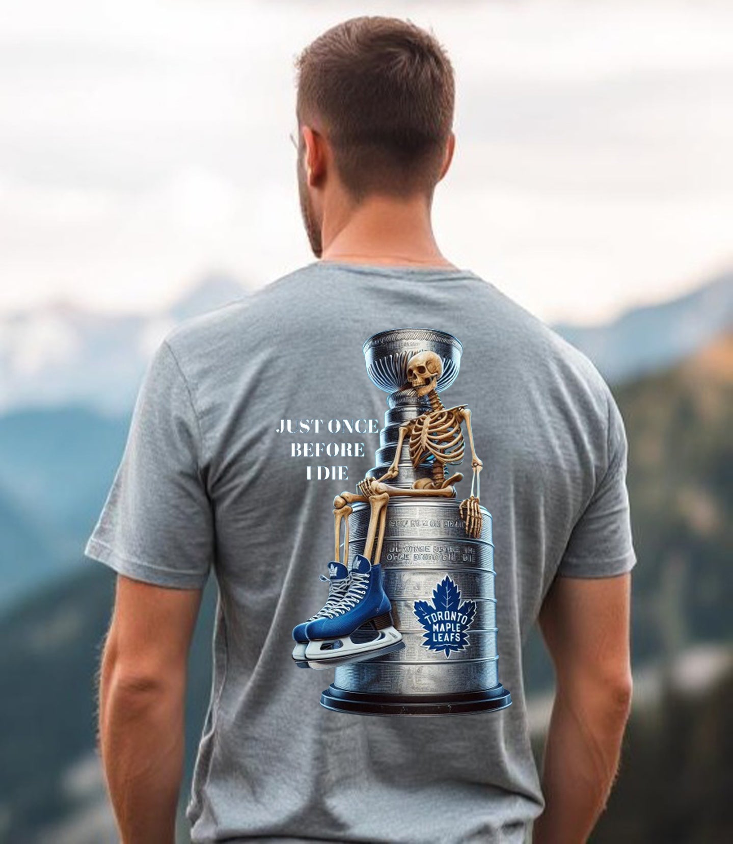 Toronto Maple Leafs, Just Once Before I Die T Shirt