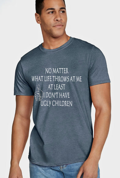 No Ugly Children T Shirt