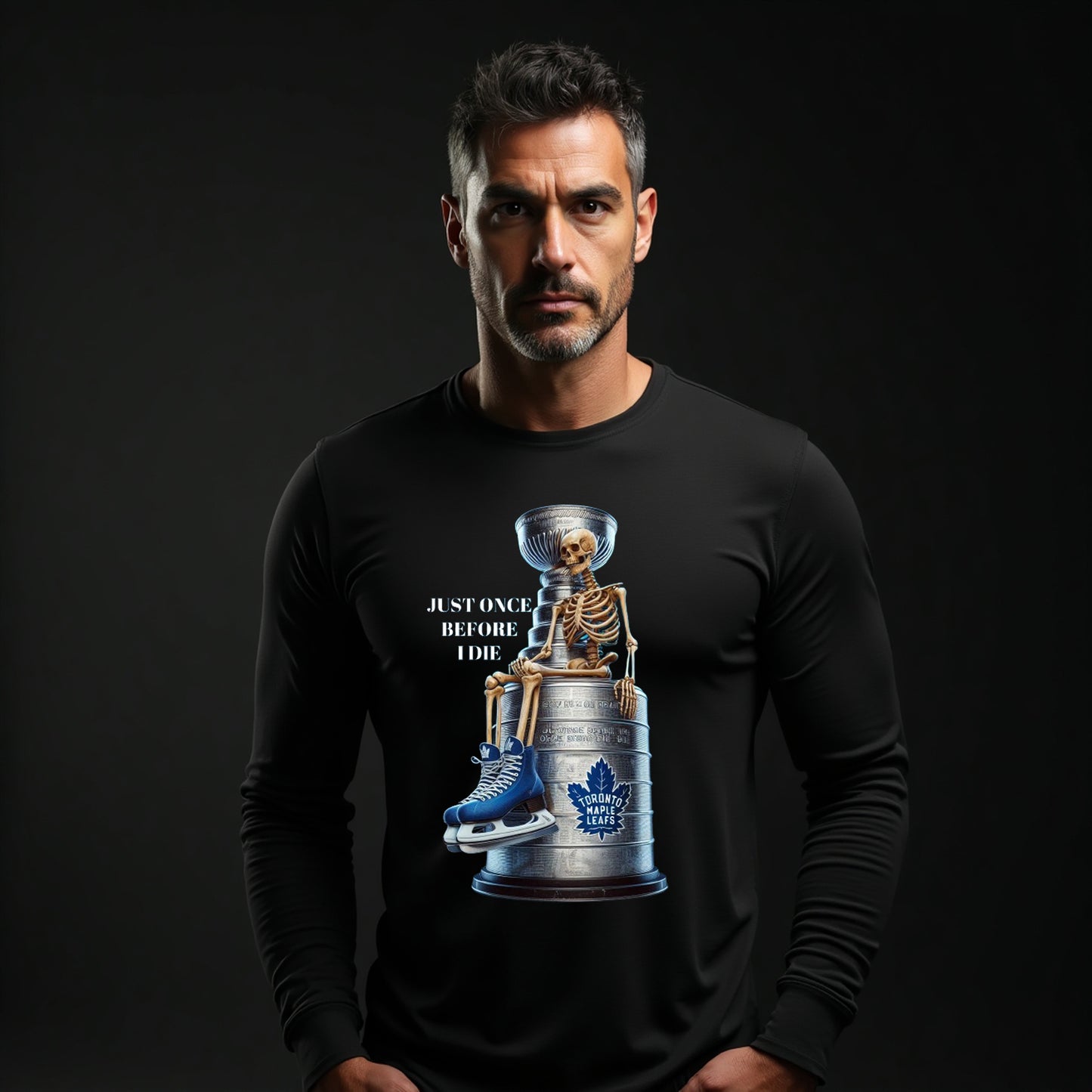 Toronto Maple Leafs, Just Once Before I Die Long Sleeve T Shirt