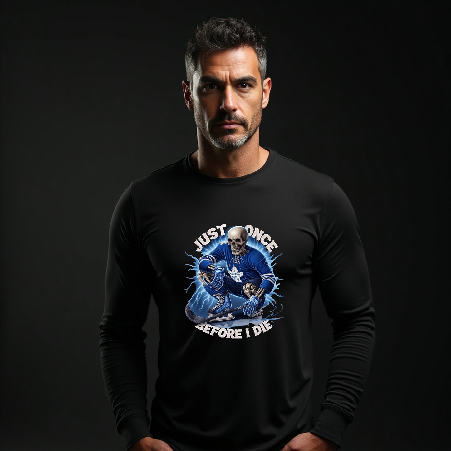 Toronto Maple Leafs, Just Once Before I Die Long Sleeve T Shirt