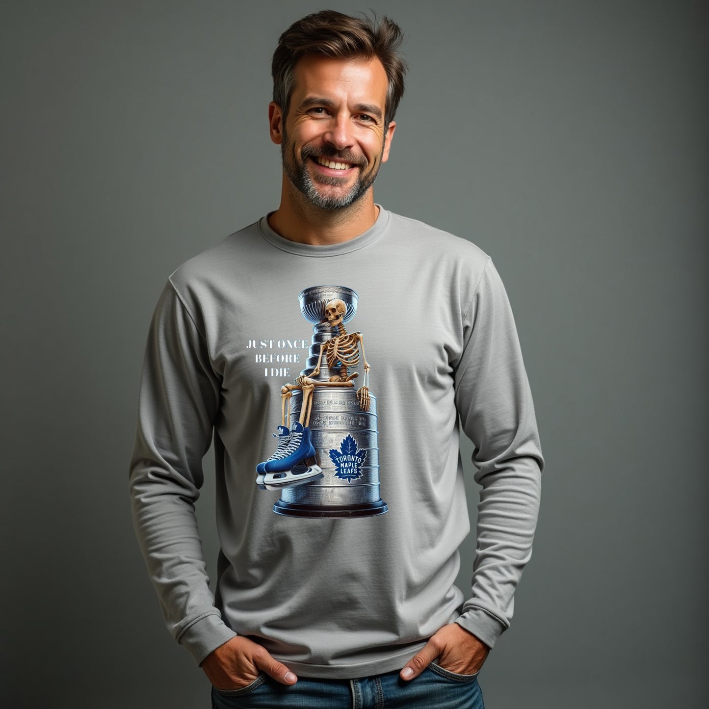 Toronto Maple Leafs, Just Once Before I Die Long Sleeve T Shirt