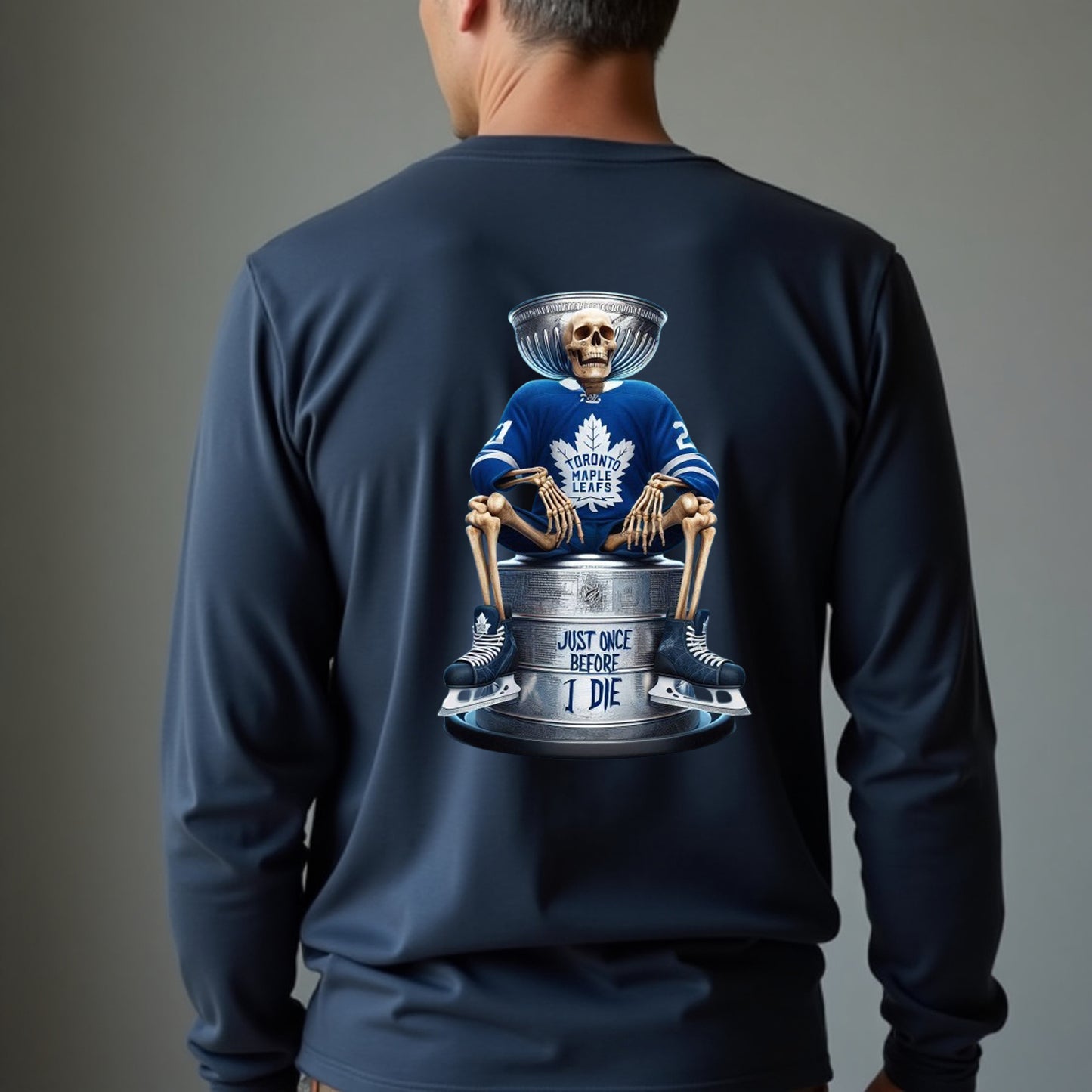 Toronto Maple Leafs, Just Once Before I Die Long Sleeve T Shirt