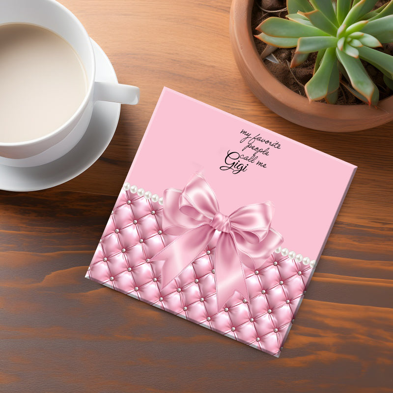 My Favorite people Call Me Gigi Coaster