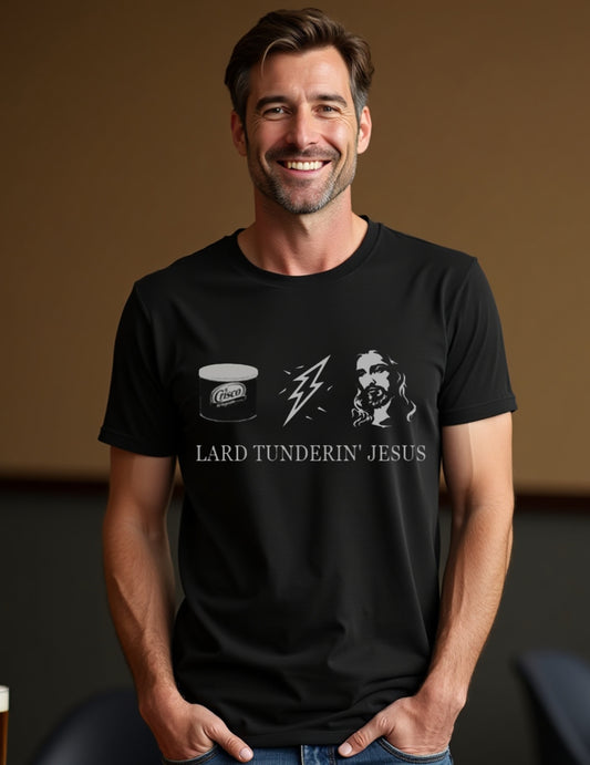 Lard Tunderin' Jesus T Shirt