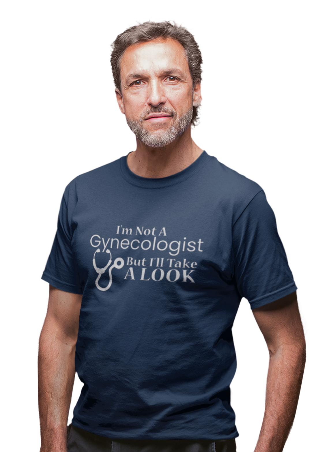 I'm Not A Gynecologist T Shirt